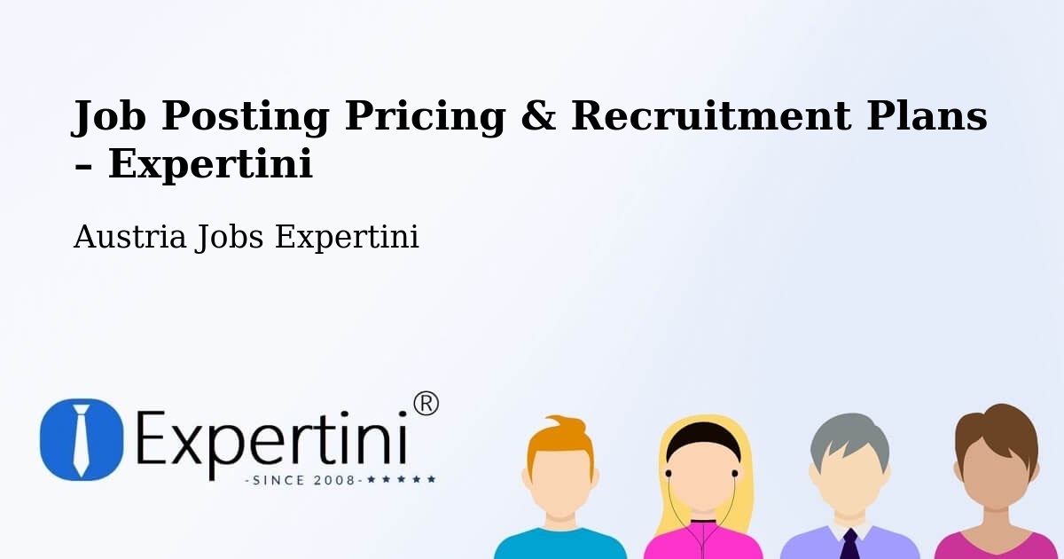 Job Posting Pricing & Recruitment Plans – Floridsdorf - Floridsdorf, Austria Jobs Expertini